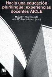 Hacia una educación plurilingüe: experiencias docentes AICLE