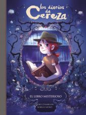 EL LIBRO MISTERIOSO (LOS DIARIOS DE CEREZA 2