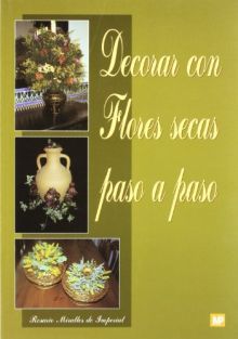 DECORAR CON FLORES SECAS PASO A PASO