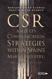 CSR AND ITS COMMUNICATION STRATEGIES WITHIN SPAINS MARBLE INDUSTRY: AN INTRODUC