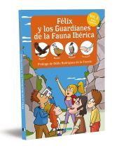 FELIX Y LOS GUARDIANES DE LA FAUNA IBERICA 2. AVES RAPACES