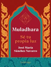 Muladhara. Se tu propia luz