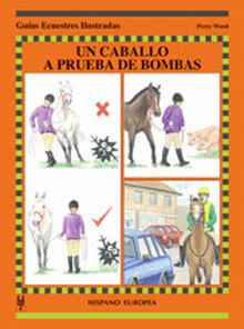 CABALLO A PRUEBA DE BOMBAS -GUIAS ECUESTRES