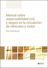 MANUAL SOBRE RESPONSABILIDAD CIVIL Y SEGURO EN LA CIRCULACIÓN DE