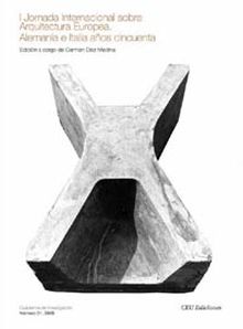 I JORNADA INTERNACIONAL SOBRE ARQUITECTURA EUROPEA. ALEMANIA E ITALIA AÑOS CINCU