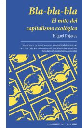 BLA-BLA-BLA. EL MITO DEL CAPITALISMO ECOLOGICO