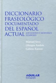 DICCIONARIO FRASEOLOGICO DOCUMENTADO DEL ESPAÑOL