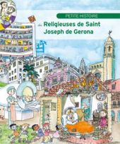 PETITE HISTOIRE DES RELIGIEUSES DE SAINT JOSEPH DE GERONA