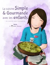 LA CUISINE SIMPLE & GOURMANDE AVEC LES ENFANTS