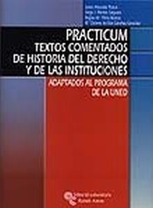 Practicum: textos comentados de historia del derecho y de las instituciones adap