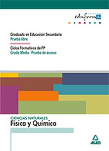 CIENCIAS NATURALES: FÍSICA Y QUÍMICA. GRADUADO EN EDUCACIÓN SECUNDARIA (PRUEBA L