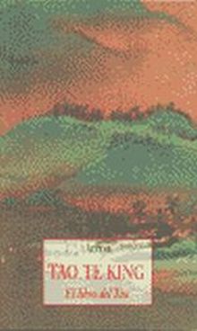 TAO TE KING. EL LIBRO DEL TAO