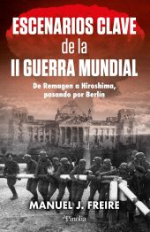 ESCENARIOS CLAVE DE LA SEGUNDA GUERRA MUNDIAL
