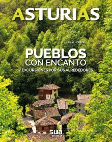 ASTURIAS PUEBLOS CON ENCANTO Y EXCURSIONES POR SUS