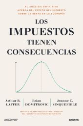 LOS IMPUESTOS TIENEN CONSECUENCIAS