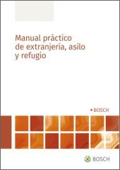 Manual práctico de extranjería, asilo y refugio
