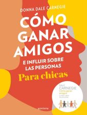 COMO GANAR AMIGOS E INFLUIR SOBRE LAS PERSONAS (PARA CHICAS)
