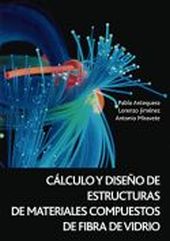 CÁLCULO Y DISEÑO DE ESTRUCTURAS DE MATERIALES COMPUESTOS DE FIBRA DE VIDRIO