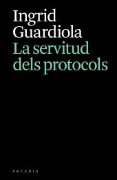 SERVITUD DELS PROTOCOLS, LA