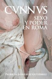 Cvnnvs. Sexo y poder en Roma