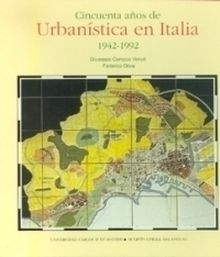 Cincuenta años de urbanística en Italia (1942 - 1992)