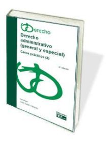 DERECHO ADMINISTRATIVO (GENERAL Y ESPECIAL) CASOS PRÁCTICOS (2)