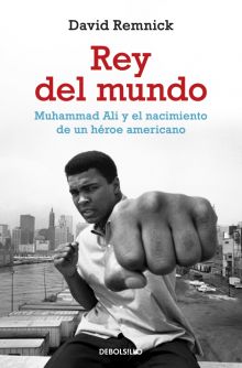 REY DEL MUNDO / MUHAMMAD ALI NACIMIENTO HEROE AMERICANO