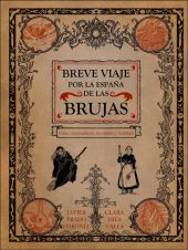 BREVE VIAJE POR LA ESPAÑA DE LAS BRUJAS