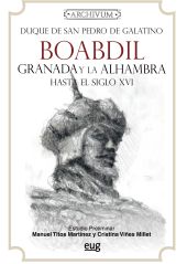 Boabdil, Granada y la Alhambra hasta el siglo XVI