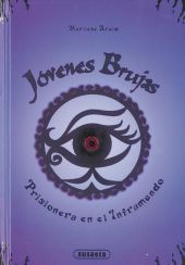 PRISIONERA EN EL INFRAMUNDO. JOVENES BRUJAS 4