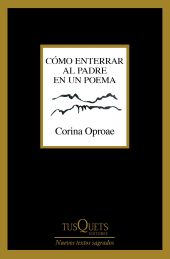 CÓMO ENTERRAR AL PADRE EN UN POEMA