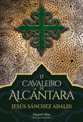 O CAVALEIRO DE ALCÁNTARA