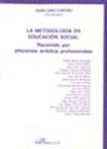 LA METODOLOGÍA EN EDUCACIÓN SOCIAL