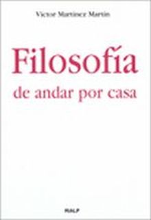 Filosofía de andar por casa
