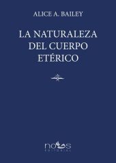 LA NATURALEZA DEL CUERPO ETERICO