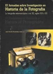 III Jornadas sobre Investigación en Historia de la Fotografía.