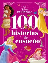 Princesas. 100 historias de ensueño