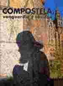 COMPOSTELA, VANGUARDIA Y SOSIEGO