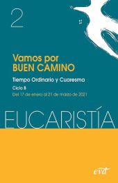 VAMOS POR BUEN CAMINO (EUCARISTÍA Nº 2/2021)