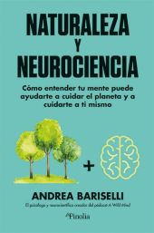 NATURALEZA Y NEUROCIENCIA:COMO ENTENDER TU MENTE PUEDE