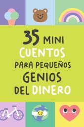 35 mini cuentos para pequeños genios del dinero