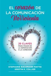 CORAZON DE LA COMUNICACION NOVIOLENTA, EL
