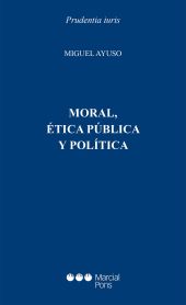 MORAL, ETICA PUBLICA Y POLITICA