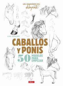 LOS CUADERNOS DEL DIBUJANTE. CABALLOS Y PONIS
