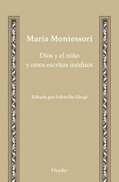 DIOS Y EL NIÑO Y OTROS ESCRITOS INEDITOS