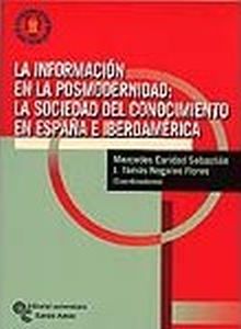 LA INFORMACIÓN EN LA POSMODERNIDAD: LA SOCIEDAD DEL CONOCIMIENTO EN ESPAÑA E IBE