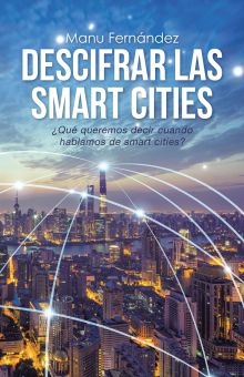 DESCIFRAR LAS SMART CITIES