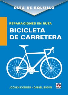 GUIA DE BOLSILLO. REPARACIONES EN RUTA. BICICLETA