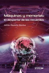 MAQUINAS Y MEMORIAS: EL DESPERTAR DE LOS RECUERDOS