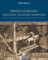 Tirant lo Blanc: cavalleria, imaginari i escriptura